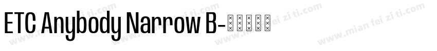 ETC Anybody Narrow B字体转换